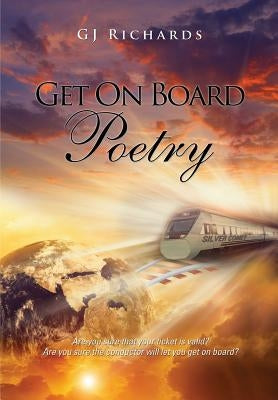 Get On Board Poetry by Richards, G. J.