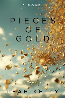 Pieces of Gold by Kelly, Leah