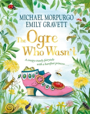 The Ogre Who Wasn't by Morpurgo, Michael