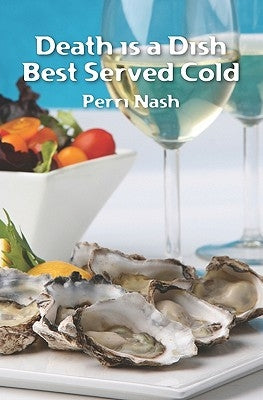 Death is a Dish Best Served Cold by Nash, Perri