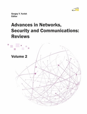 Advances in Networks, Security and Communications: Reviews, Vol. 2 by Yurish, Sergey