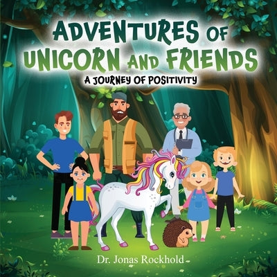 Adventures of Unicorn and Friends by Rockhold, Jonas