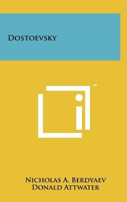 Dostoevsky by Berdyaev, Nicholas A.