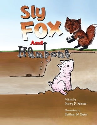 Sly Fox and Hambone by Kramer, Nancy D.