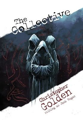 The Collective: A Novel of Adventure and Suspense by Golden, Christopher