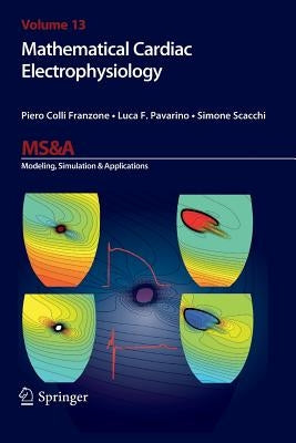 Mathematical Cardiac Electrophysiology by Colli Franzone, Piero