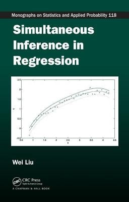 Simultaneous Inference in Regression by Liu, Wei