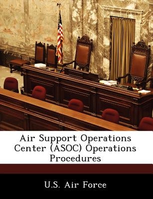 Air Support Operations Center (Asoc) Operations Procedures by 