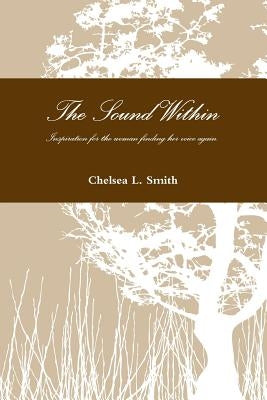The Sound Within by Smith, Chelsea