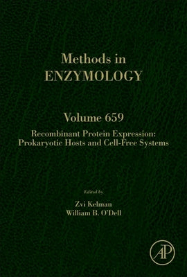 Recombinant Protein Expression: Prokaryotic Hosts and Cell-Free Systems: Volume 659 by O'Dell, William B.