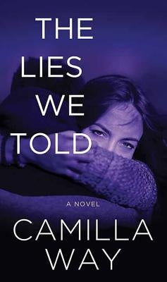 The Lies We Told by Way, Camilla
