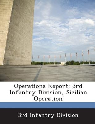 Operations Report: 3rd Infantry Division, Sicilian Operation by 3rd Infantry Division
