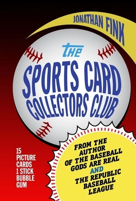 The Sports Card Collectors Club by Fink, Jonathan a.