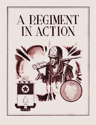 A Regiment in Action by 21st Infantry