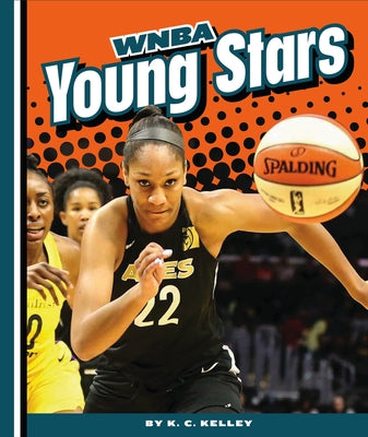 WNBA Young Stars by Kelley, K. C.