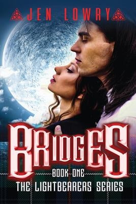 Bridges: The Lightbearers Series by Lowry, Jen
