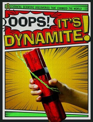 Oops! It's Dynamite! by Shofner, Melissa Raé