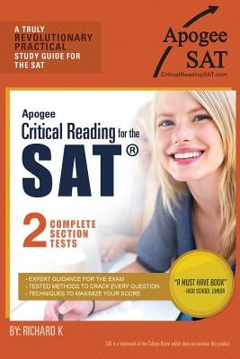 Apogee Critical Reading for the SAT by K, Richard