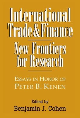 International Trade and Finance by Cohen, Benjamin J.