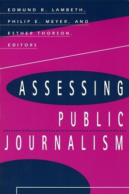 Assessing Public Journalism by Lambeth, Edmund B.
