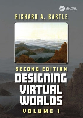 Designing Virtual Worlds Volume I by Bartle, Richard A.