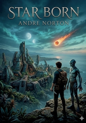 Star Born: by Andre Norton by Norton, Andre