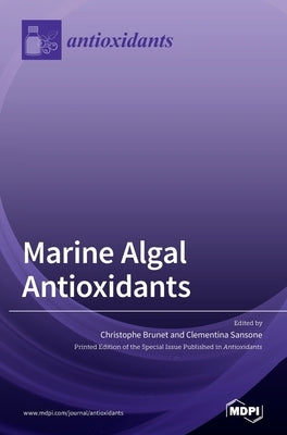 Marine Algal Antioxidants by Brunet, Christophe