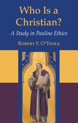 Who Is a Christian? by O'Toole, Robert F. S. J.