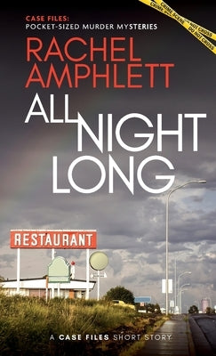 All Night Long: A short crime fiction story by Amphlett, Rachel