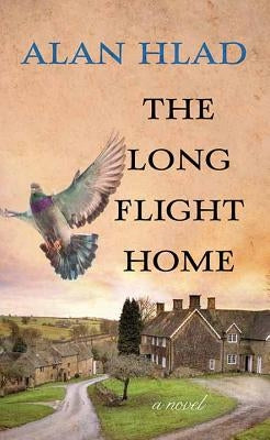The Long Flight Home by Hlad, Alan