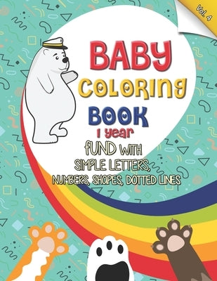 baby coloring book 1 year: No mess coloring book for kids ages 1-3 (US Edition) by Bamasy