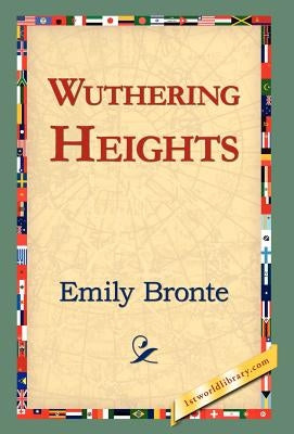 Wuthering Heights by Bronte, Emily