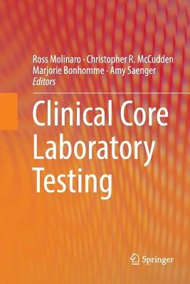 Clinical Core Laboratory Testing by Molinaro, Ross
