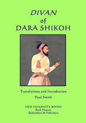 Divan of Dara Shikoh by Smith, Paul