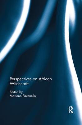 Perspectives on African Witchcraft by Pavanello, Mariano