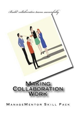 Making Collaboration Work by Skill Pack, Managementor