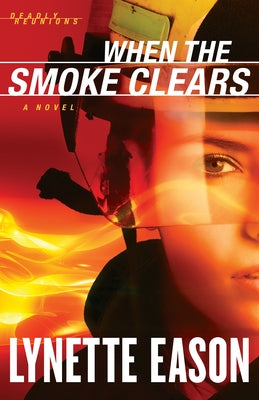When the Smoke Clears by Eason, Lynette