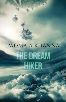 The Dream Hiker by Khanna, Padmaja