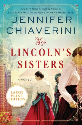 Mrs. Lincoln's Sisters by Chiaverini, Jennifer
