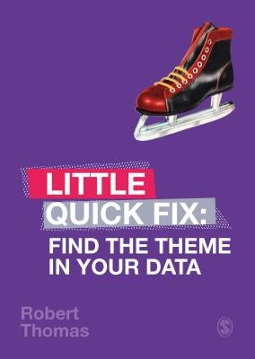Find the Theme in Your Data: Little Quick Fix by Thomas, Robert