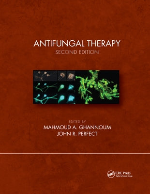 Antifungal Therapy, Second Edition by Ghannoum, Mahmoud A.