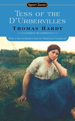 Tess of the d'Urbervilles by Hardy, Thomas
