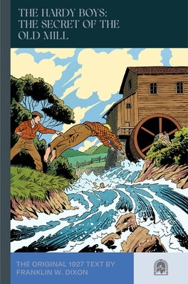 The Hardy Boys: The Secret of the Old Mill by McFarlane, Leslie