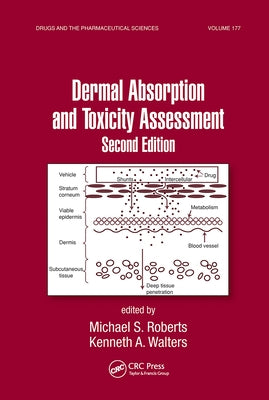 Dermal Absorption and Toxicity Assessment by Roberts, Michael S.