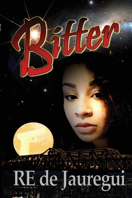 Bitter by de Jauregui, Re