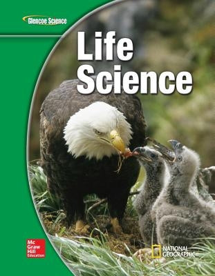 Glencoe Life Iscience, Student Edition by McGraw Hill