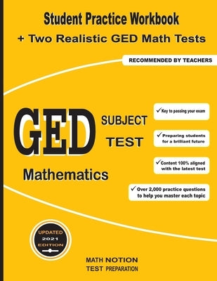 GED Subject Test Mathematics: Student Practice Workbook + Two Realistic GED Math Tests by Smith, Michael