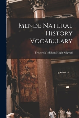 Mende Natural History Vocabulary by Hugh Migeod, Frederick William