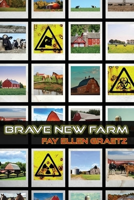 Brave New Farm by Graetz, Fay Ellen