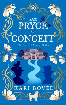 The Pryce of Conceit: An Historical Ghost Cozy Mystery by Bovee, Kari